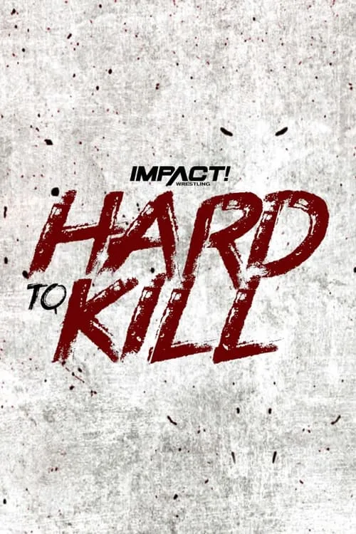 IMPACT Wrestling: Hard to Kill 2022 (фильм)