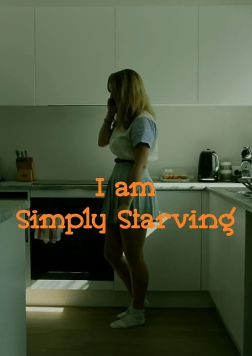 I am Simply Starving (фильм)