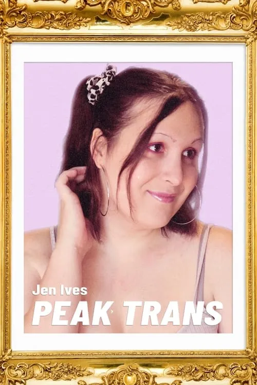 Jen Ives: Peak Trans (movie)