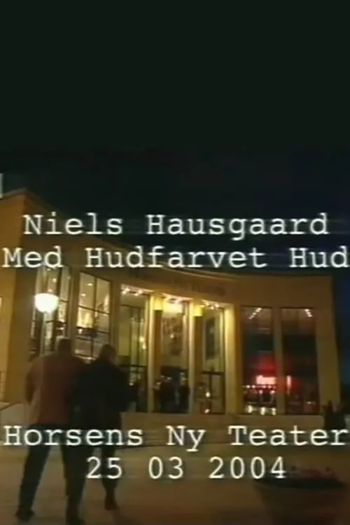 Niels Hausgaard: Med hudfarvet hud (movie)