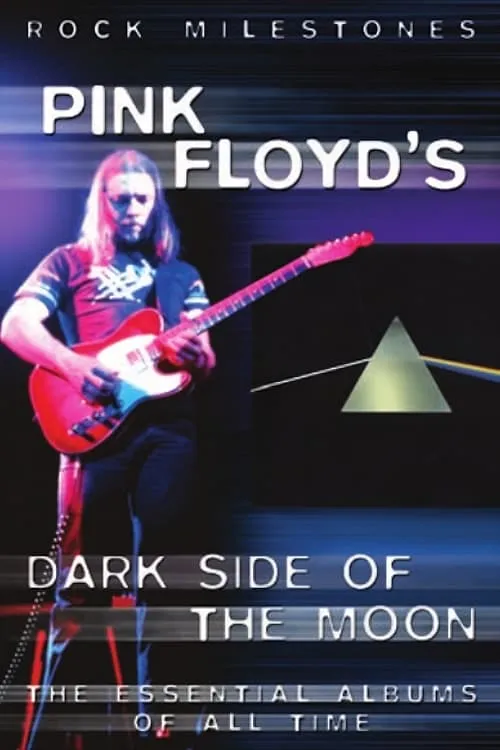 Rock Milestones: Pink Floyd's Dark Side of the Moon (фильм)