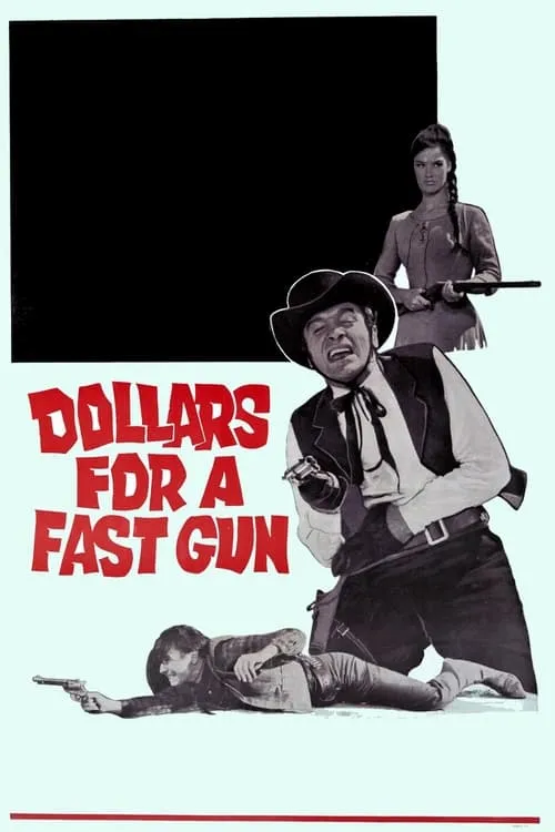 Dollars for a Fast Gun (movie)