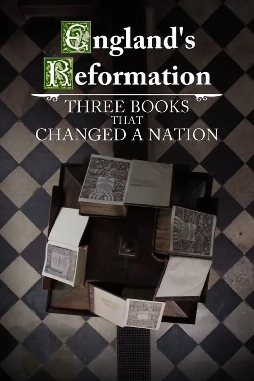 England's Reformation: Three Books That Changed a Nation (фильм)