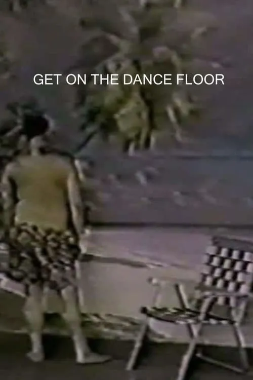 Get On The Dance Floor (movie)