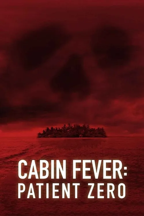 Cabin Fever: Patient Zero (movie)