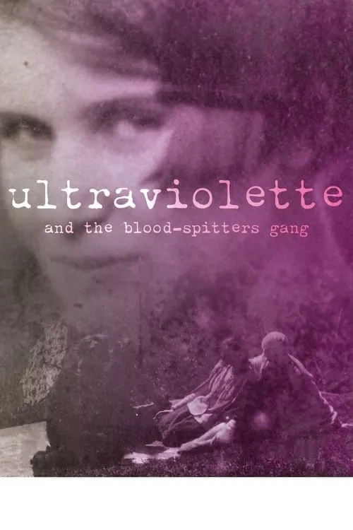 Ultraviolette and the Blood-Spitters Gang (movie)