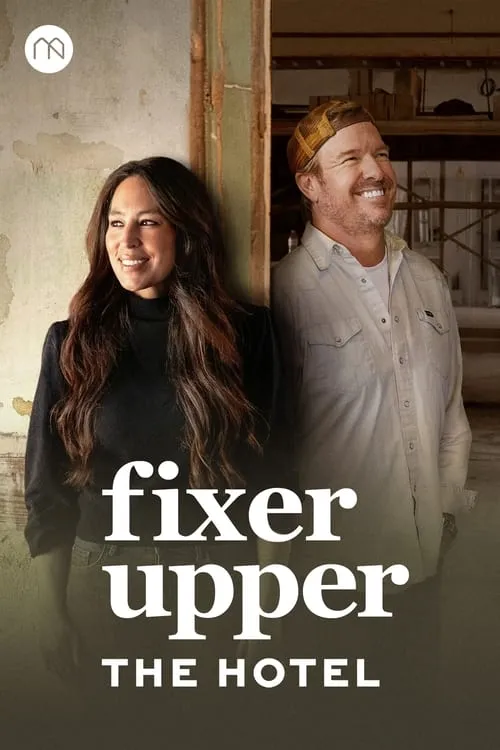 Fixer Upper: The Hotel (сериал)