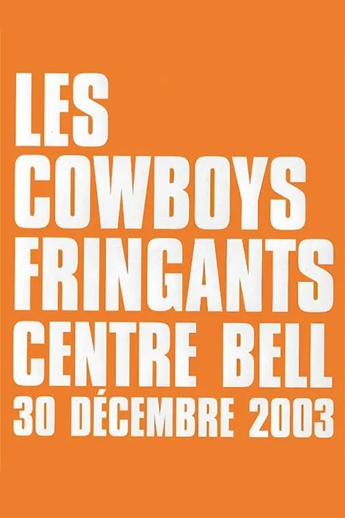 Les Cowboys Fringants - live au Centre Bell (фильм)