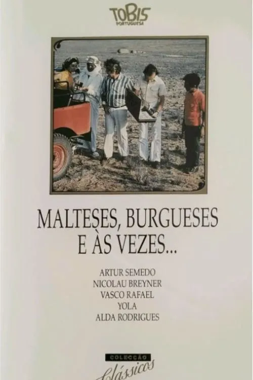 Malteses, Burgueses e às Vezes... (movie)