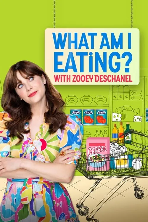 What Am I Eating? With Zooey Deschanel (series)