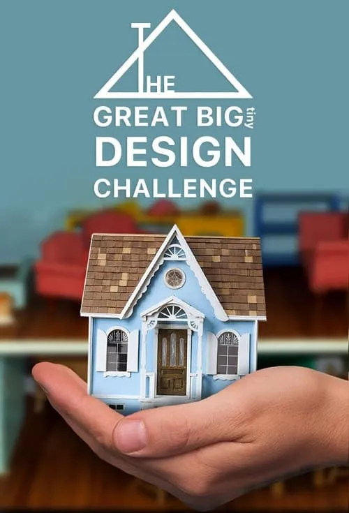 The Great Big Tiny Design Challenge (сериал)