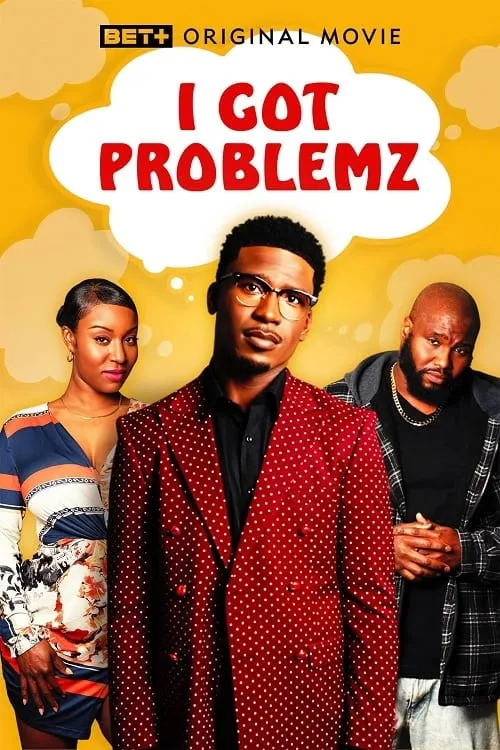 I Got Problemz (movie)