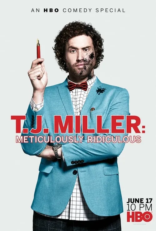 T.J. Miller: Meticulously Ridiculous (movie)