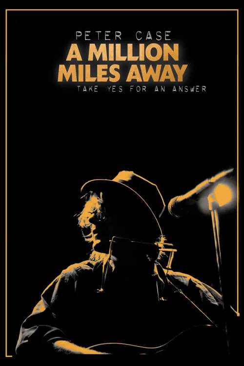 Peter Case: A Million Miles Away (movie)