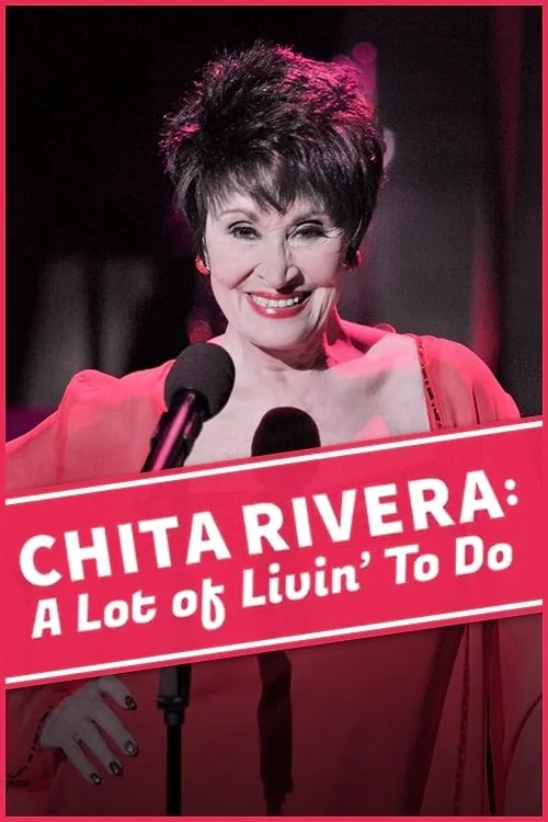 Chita Rivera: A Lot Of Livin' To Do (movie)