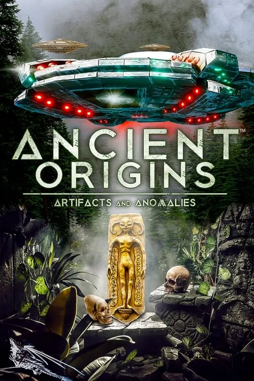 Ancient Origins: Artifacts and Anomalies (фильм)