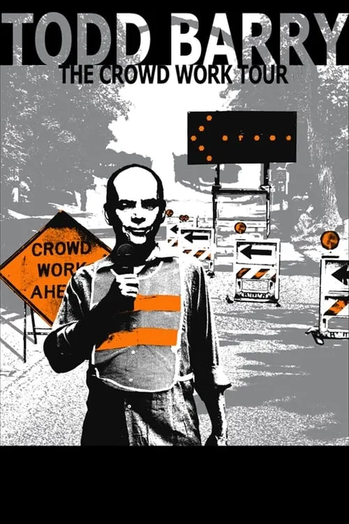 Todd Barry: The Crowd Work Tour (movie)