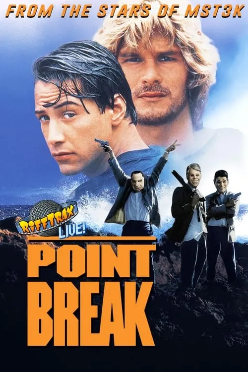 RiffTrax Live: Point Break (movie)