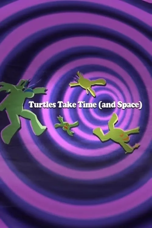 Turtles Take Time (and Space) (movie)