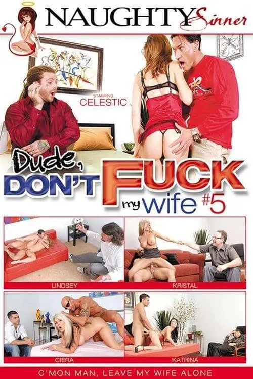 Dude, Don't Fuck My Wife 5 (фильм)