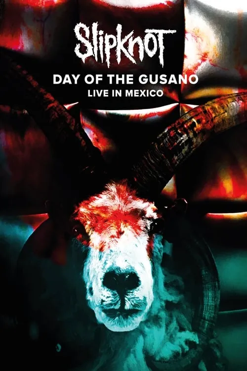 Slipknot - Day of the Gusano (movie)