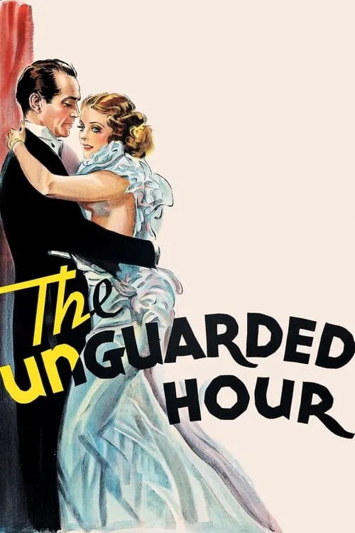 The Unguarded Hour (фильм)