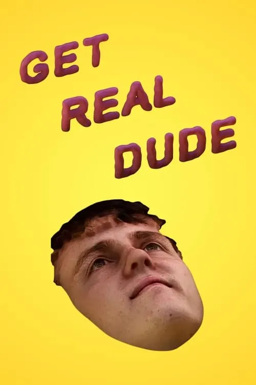 Get Real Dude (movie)