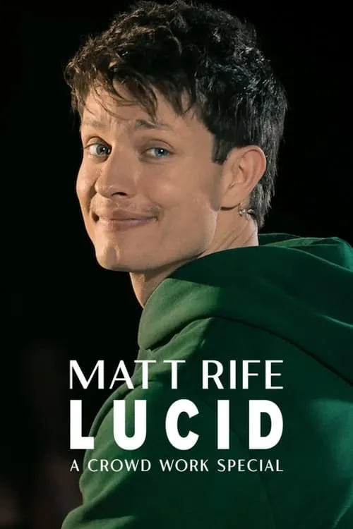 Matt Rife: Lucid - A Crowd Work Special (фильм)