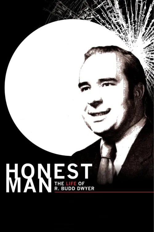 Honest Man: The Life of R. Budd Dwyer (movie)