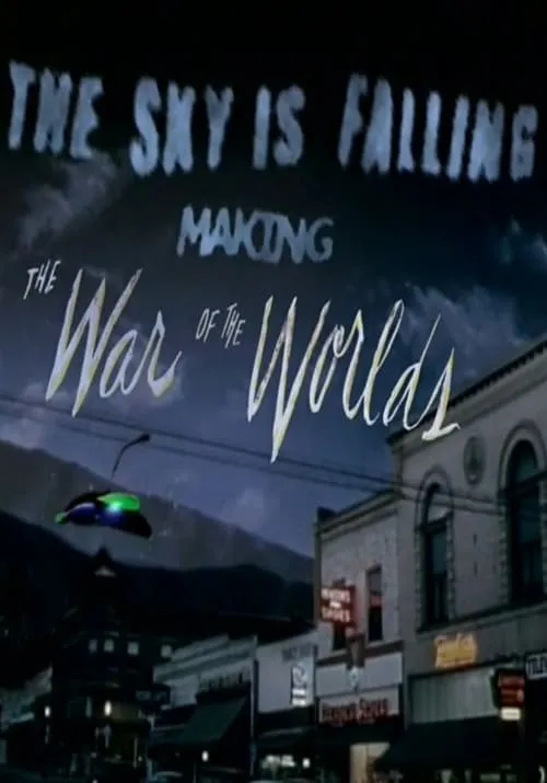 The Sky Is Falling: Making 'The War of the Worlds' (movie)