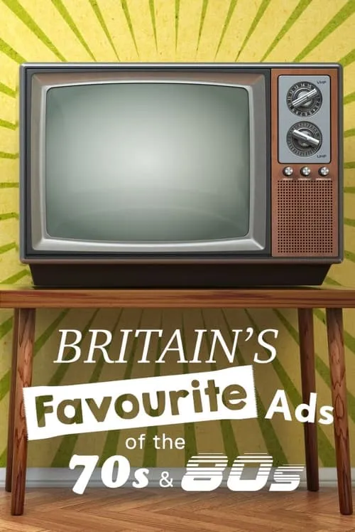 Britain's Favourite Ads Of The 70s And 80s (movie)