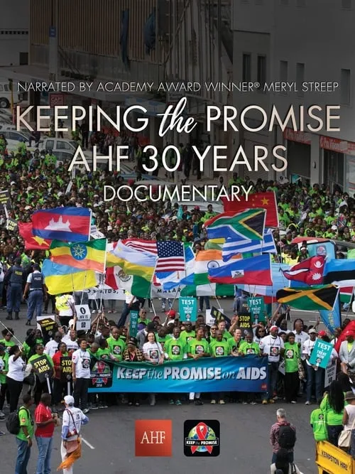 Keeping the Promise: AHF 30 Years Documentary (movie)