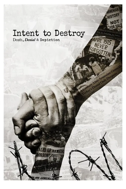 Intent to Destroy: Death, Denial & Depiction (movie)