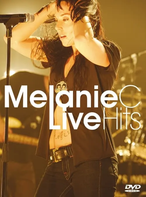 Melanie C: Live Hits (movie)