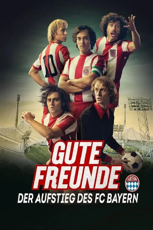 Gute Freunde - Der Aufstieg des FC Bayern (series)