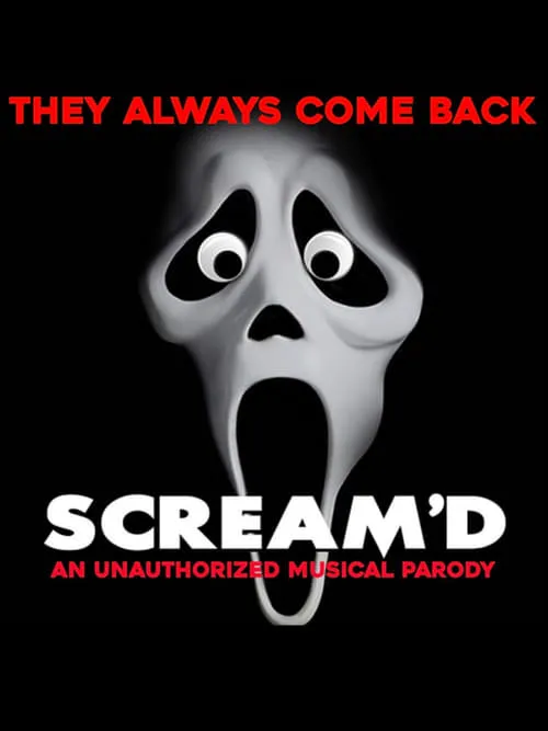 Scream'd: An Unauthorized Musical Parody (movie)