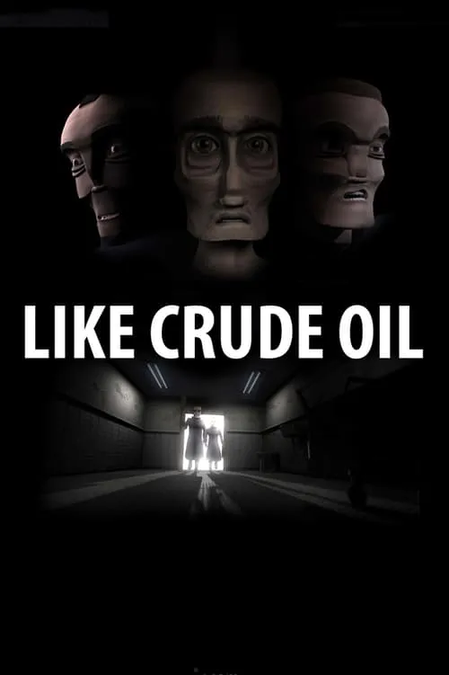 Like Crude Oil (movie)