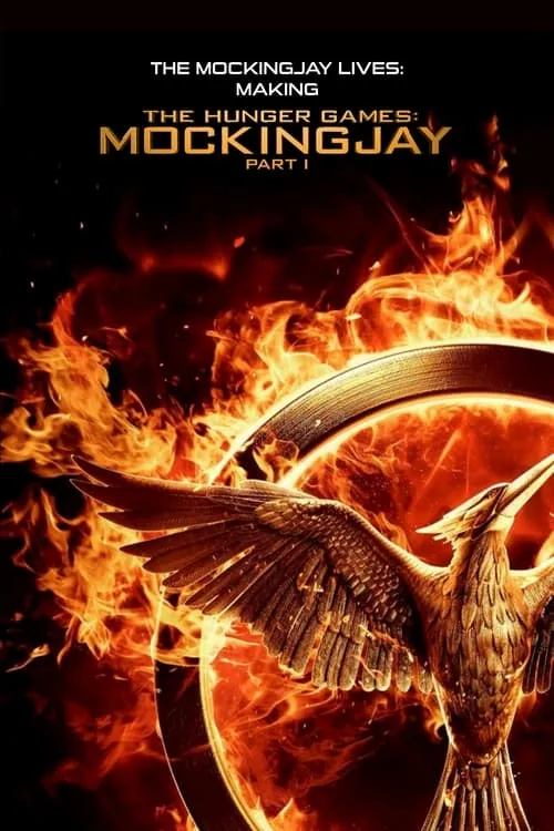 The Mockingjay Lives: The Making of the Hunger Games: Mockingjay Part 1 (movie)