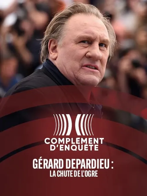 Gérard Depardieu: The Fall of the Ogre (movie)