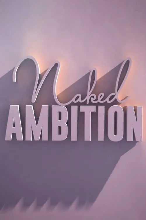 Naked Ambition (series)