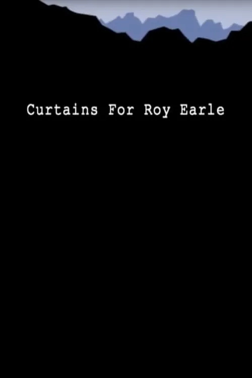 Curtains for Roy Earle (фильм)