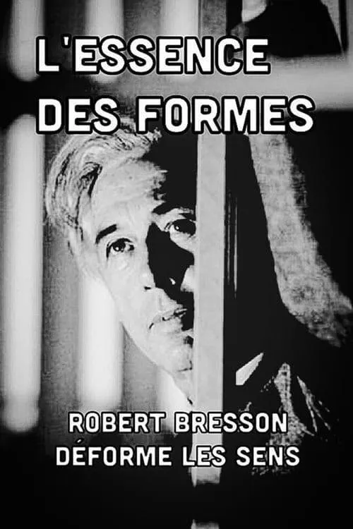 L'essence des formes: Robert Bresson déforme les sens (фильм)