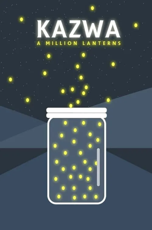 Kazwa: A Million Lanterns (movie)