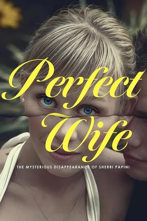 Perfect Wife: The Mysterious Disappearance of Sherri Papini (series)