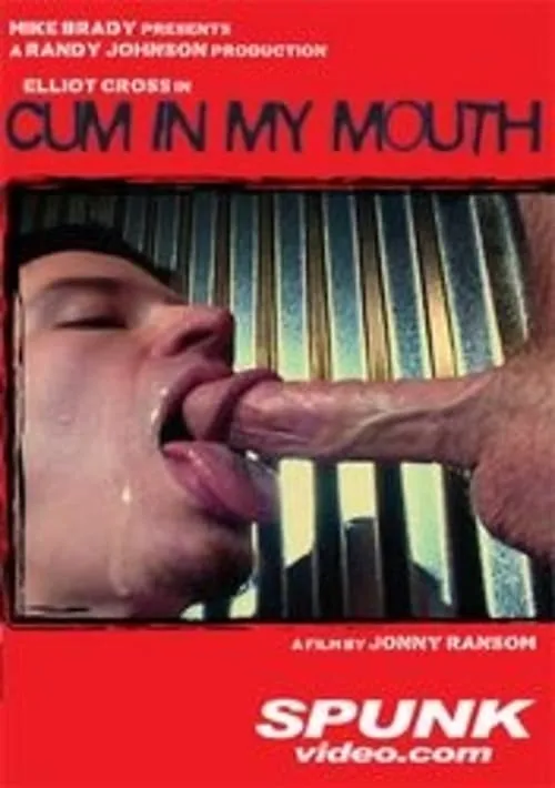 Cum in My Mouth (movie)