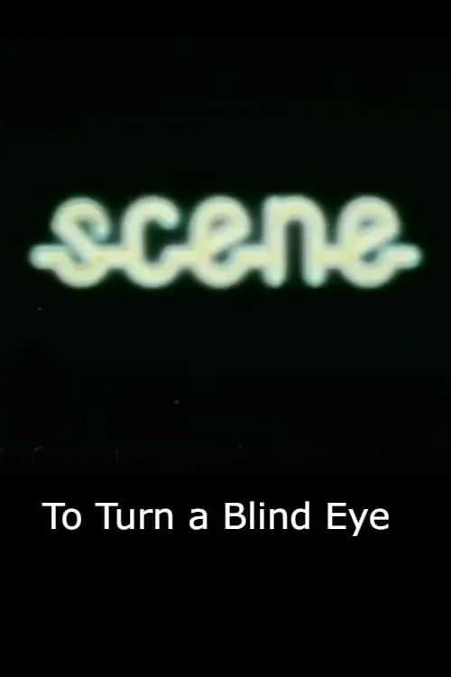 To Turn a Blind Eye (movie)