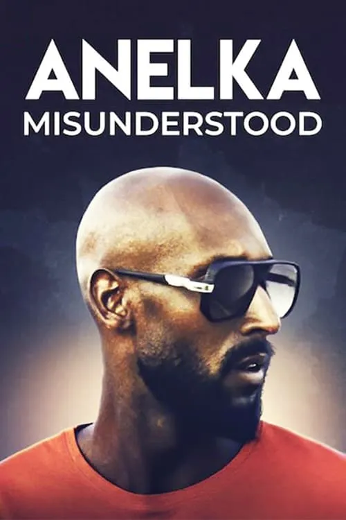 Anelka: Misunderstood (movie)