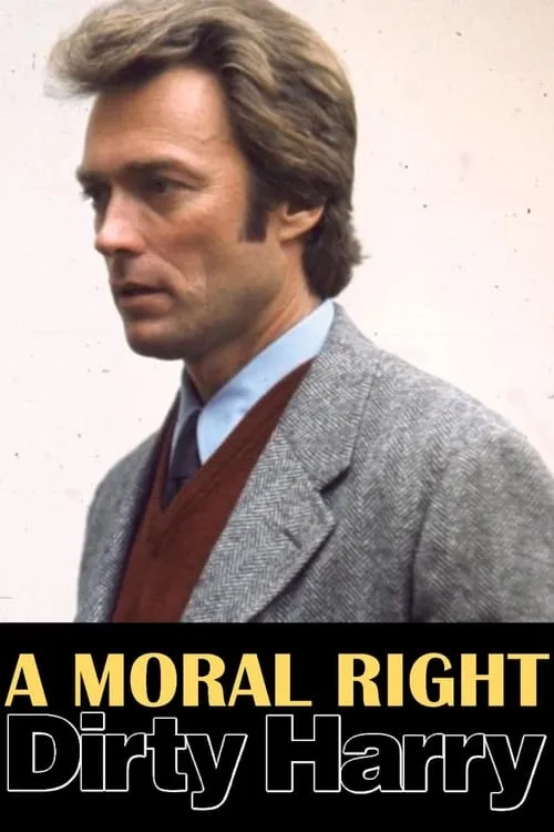 A Moral Right: The Politics of Dirty Harry (movie)