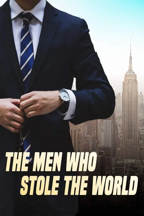 The Men Who Stole the World (фильм)