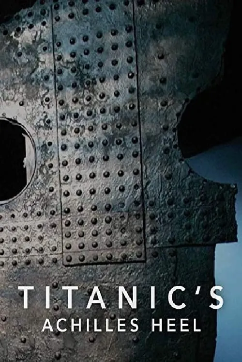 Titanic's Achilles Heel (movie)